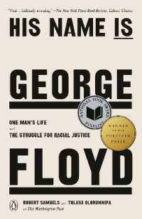 His Name Is George Floyd (Pulitzer Prize Winner) : One Man's Life and the Struggle for Racial Justice