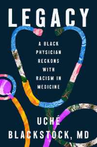 Legacy : A Black Physician Reckons with Racism in Medicine