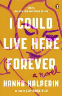 I Could Live Here Forever : A Novel