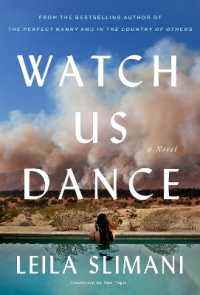 Watch Us Dance : A Novel