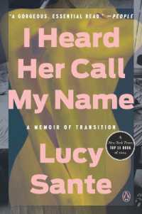 I Heard Her Call My Name : A Memoir of Transition