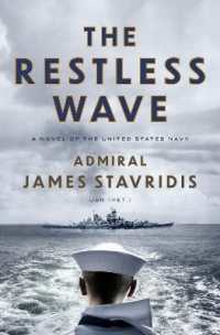 The Restless Wave : A Novel of the United States Navy (Scott Bradley James)