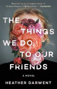 The Things We Do to Our Friends : A Novel