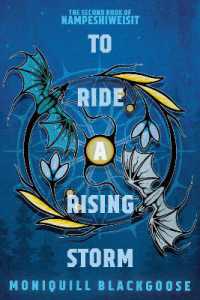To Ride a Rising Storm : The Second Book of Nampeshiweisit