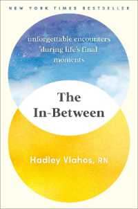 The In-Between : Unforgettable Encounters during Life's Final Moments