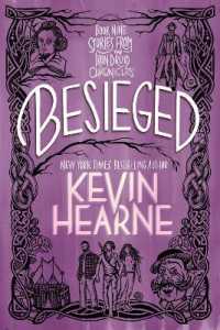 Besieged : Book Nine: Stories from the Iron Druid Chronicles (The Iron Druid Chronicles)