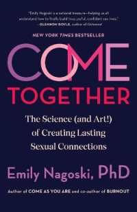 Come Together : The Science (and Art!) of Creating Lasting Sexual Connections