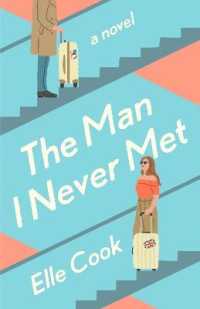 The Man I Never Met : A Novel
