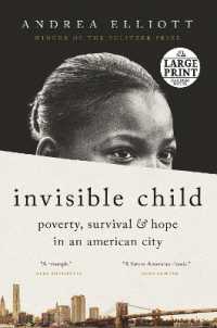Invisible Child : Poverty, Survival & Hope in an American City （Large Print）