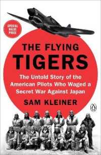 Flying Tigers : The Untold Story of the American Pilots Who Waged a Secret War against J apan -- Paperback / softback