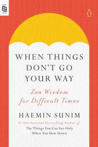 When Things Don't Go Your Way : Zen Wisdom for Difficult Times