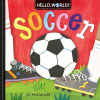 Hello, World! Soccer （Board Book）