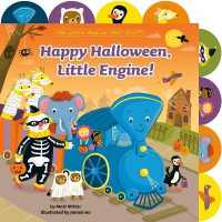 Happy Halloween, Little Engine! : A Tabbed Board Book (The Little Engine That Could) （Board Book）