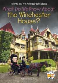 What Do We Know about the Winchester House? (What Do We Know About?)