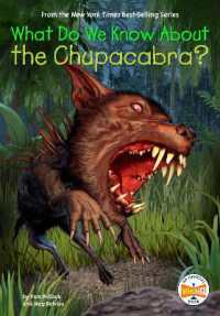 What Do We Know about the Chupacabra? (What Do We Know About?) （Library Binding）