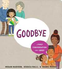 Goodbye: a First Conversation about Grief (First Conversations) （Board Book）