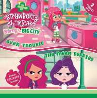 Oven Trouble & the Mean Berries (Strawberry Shortcake)