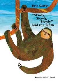 'Slowly, Slowly, Slowly,' Said the Sloth （Board Book）