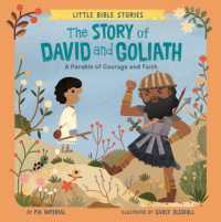 The Story of David and Goliath : A Parable of Courage and Faith (Little Bible Stories) （Board Book）