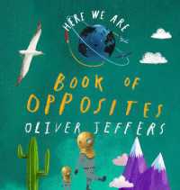 Here We Are: Book of Opposites （Board Book）