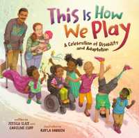 This Is How We Play : A Celebration of Disability & Adaptation