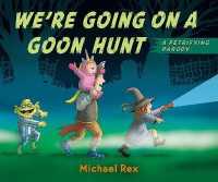 We're Going on a Goon Hunt （Board Book）
