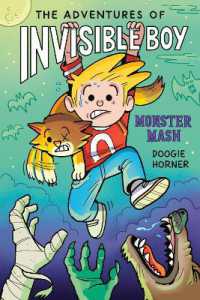 The Adventures of Invisible Boy: Monster Mash: A Graphic Novel (Invisible Boy)