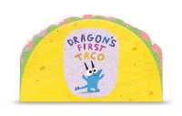 Dragon's First Taco (from the creators of Dragons Love Tacos) （Board Book）