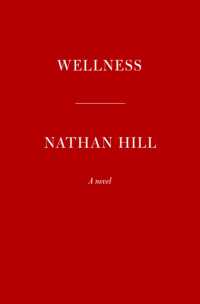 Wellness : A novel