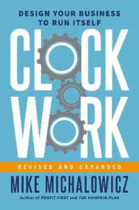 Clockwork, Revised and Expanded : Design Your Business to Run Itself