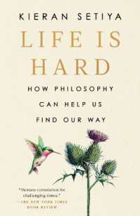 Life Is Hard : How Philosophy Can Help Us Find Our Way