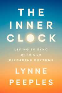 The Inner Clock : Living in Sync with Our Circadian Rhythms