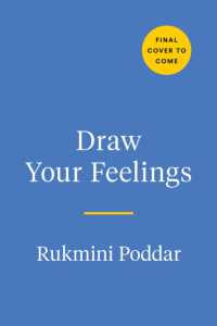 Draw Your Feelings : A Creative Journal to Help Connect with Your Emotions through Art