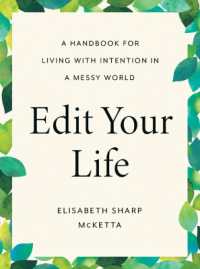 Edit Your Life : A Handbook for Living with Intention in a Messy World (Edit Your Life)