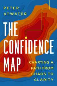 The Confidence Map : Charting a Path from Chaos to Clarity