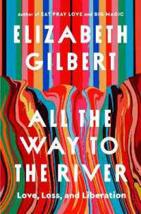 All the Way to the River : Love, Loss, and Liberation