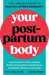 Your Postpartum Body : The Complete Guide to Healing after Pregnancy