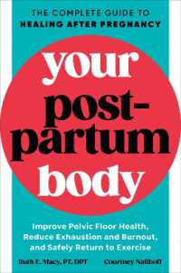 Your Postpartum Body : The Complete Guide to Healing after Pregnancy