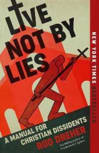 Live Not by Lies : A Manual for Christian Dissidents