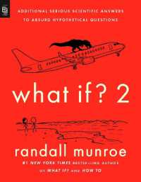 ランドール・マンロー『もっとホワット・イフ？：地球の１日が１秒になったらどうなるか 』（原書）<br>What If? 2 : Additional Serious Scientific Answers to Absurd Hypothetical Questions