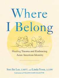 Where I Belong : Healing Trauma and Embracing Asian American Identity (Where I Belong)