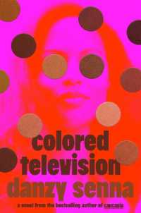 Colored Television : A Novel