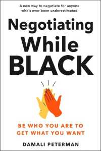 Negotiating While Black : Be Who You Are to Get What You Want