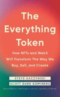The Everything Token : How NFTs and Web3 Will Transform the Way We Buy, Sell, and Create