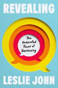 Revealing : The Underrated Power of Oversharing