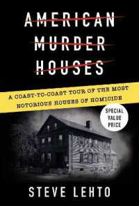 American Murder Houses : A Coast-to-coast Tour of the Most Notorious Houses of Homicide -- Paperback / softback