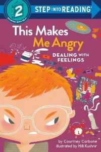 This Makes Me Angry : Dealing with Feelings (Step into Reading) （Library Binding）