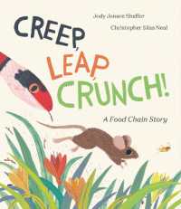 Creep, Leap, Crunch! a Food Chain Story （Library Binding）