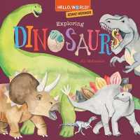 Hello, World! Kids' Guides: Exploring Dinosaurs (Hello, World!)