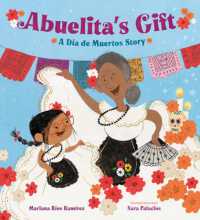 Abuelita's Gift : A Día de Muertos Story